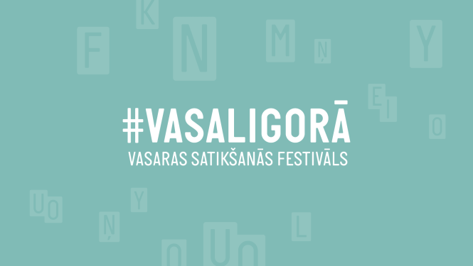 Pasākuma vizuālais materiāls #VASALIGORĀ