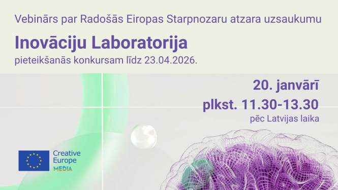 Vizuālais materiāls, kas uz gaiši zaļā fona attēlo tekstu "Vebinārs par Radošās Eiropas Starpnozaru atzara uzsaukumu Inovāciju laboratorija (pieteikšanās līdz 23.04.2026). 20. janvārī plkst. 11.30-13.30 pēc Latvijas laika". Teksta fonā ir abstrakts attēls ar gaiši zaļu un violetu elementiem