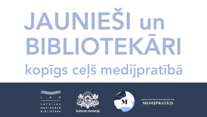 Teksts: “Jaunieši un bibliotekāri – kopīgs ceļš medijpratībā”