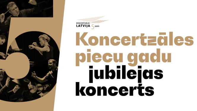 Koncertzāles "Latvija" piecu gadu jubilejas koncerts - publicitātes attēls