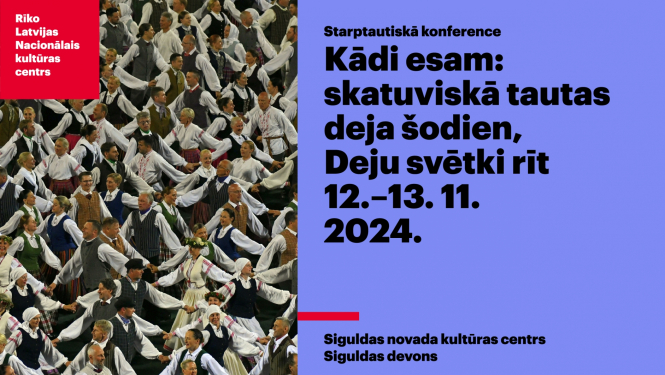 Starptautiskās konferences “Kādi esam: skatuviskā tautas deja šodien, Deju svētki rīt” afiša