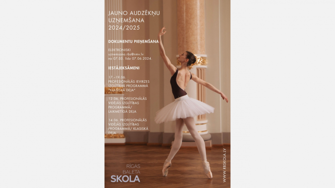 Rīgas Baleta skola izsludina jauno audzēkņu uzņemšanu 2024./2025. mācību gadam - afiša