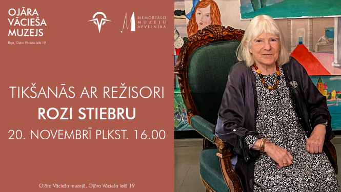 Ojāra Vācieša muzejs aicina uz sarunu vakaru ar režisori Rozi Stiebru - afiša