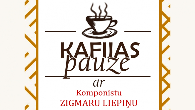 Uzraksts: Kafijas pauze ar komponistu Zigmaru Liepiņu