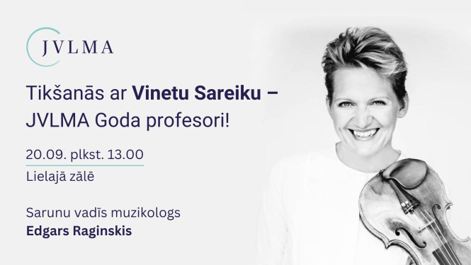 Par JVLMA Goda profesori kļūs izcilā vijolniece Vineta Sareika