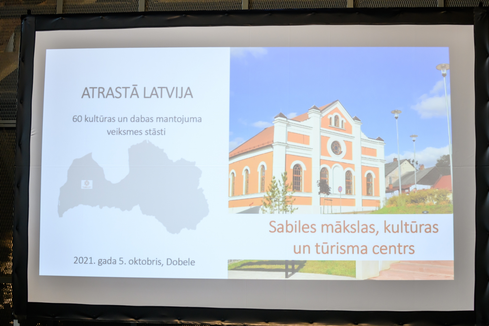 Konference "Atrastā Latvija - 60 kultūras un dabas mantojuma veiksmes stāsti"