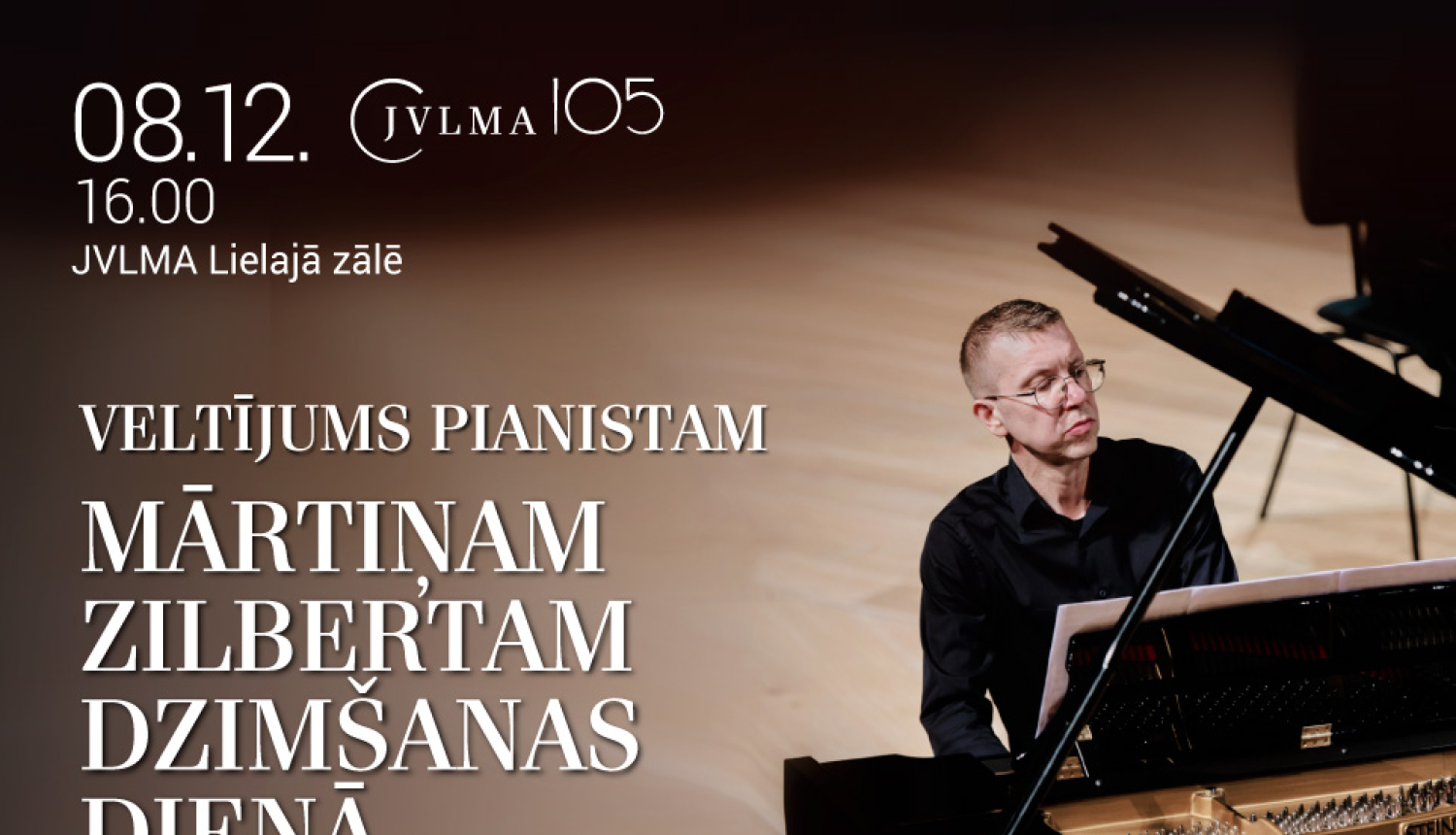 Teksts uz attēlā, kurā redzams pianists Mārtiņš Zilberts: “Veltījums pianistam Mārtiņam Zilbertam dzimšanas dienā”