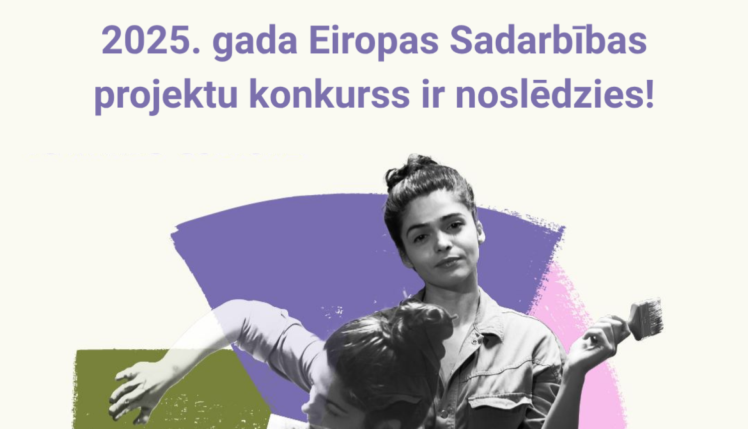 Attēls ar divām sieviešu figūrām un tekstu: 2025. gada Eiropas Sadarbības projektu konkurss ir noslēdzies