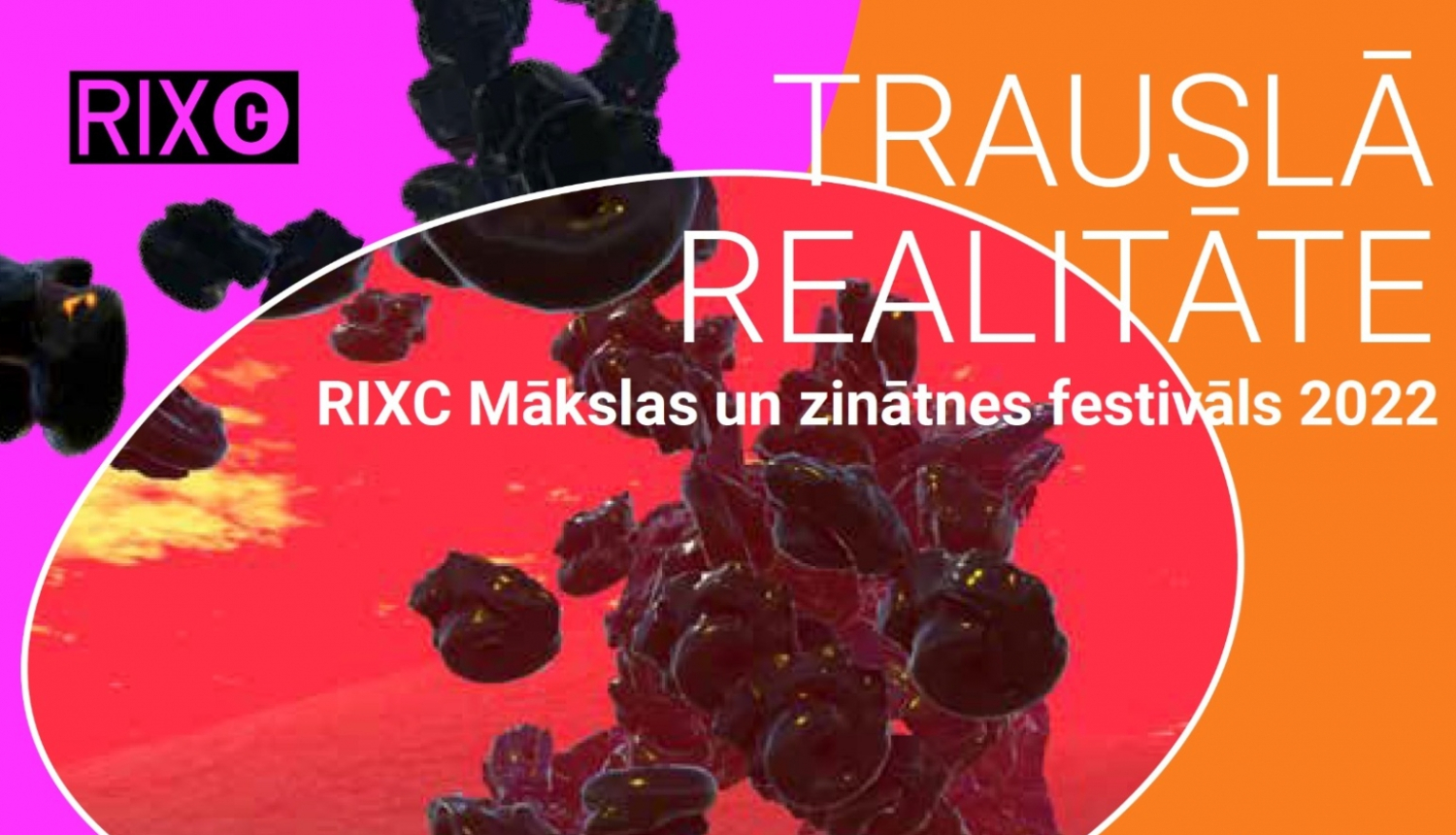 RIXC Mākslas un zinātnes festivāla 2022 izstāde “Trauslā realitāte”. RIXC publicitātes attēls.