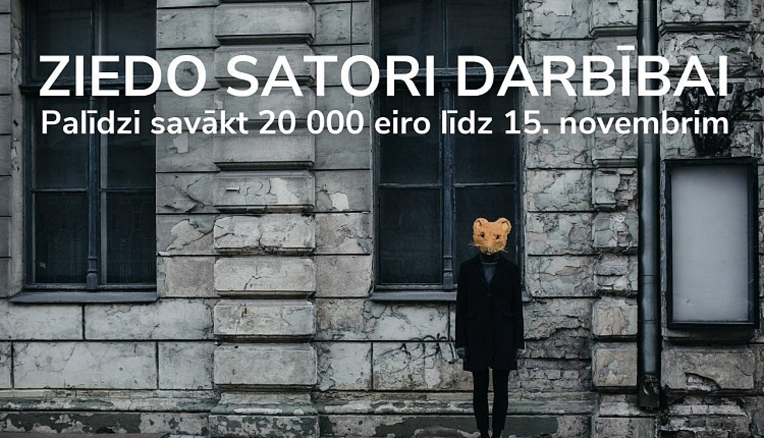 “Satori” sāk ziedošanas kampaņu un izsoli ar mērķi līdz 15. novembrim savākt 20 000 eiro “Satori” darbībai