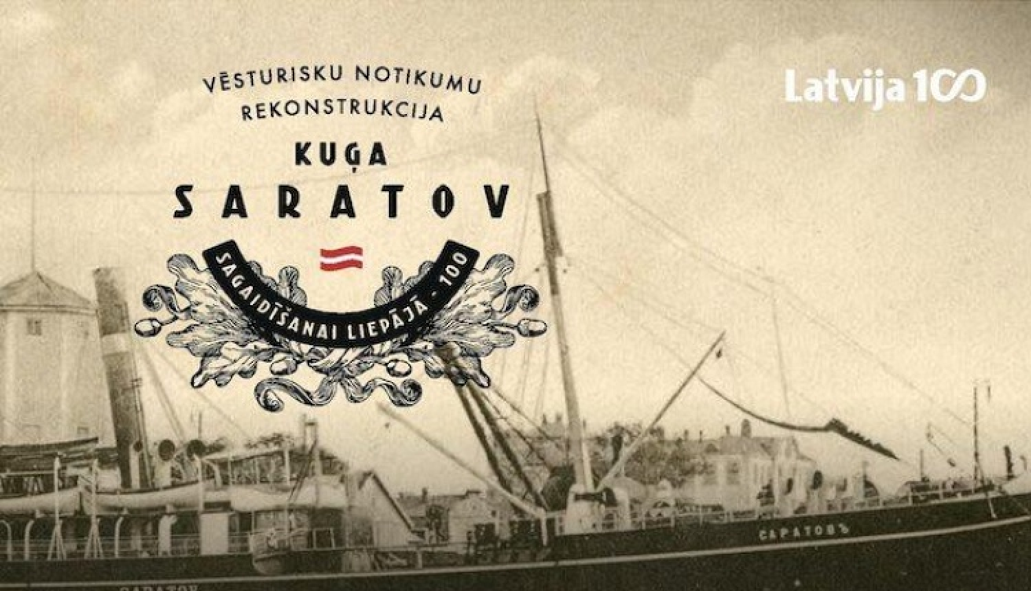 Ar vērienīgām trīs dienu svinībām Liepājā tiks godināta kuģa “Saratov” sagaidīšanas simtgade