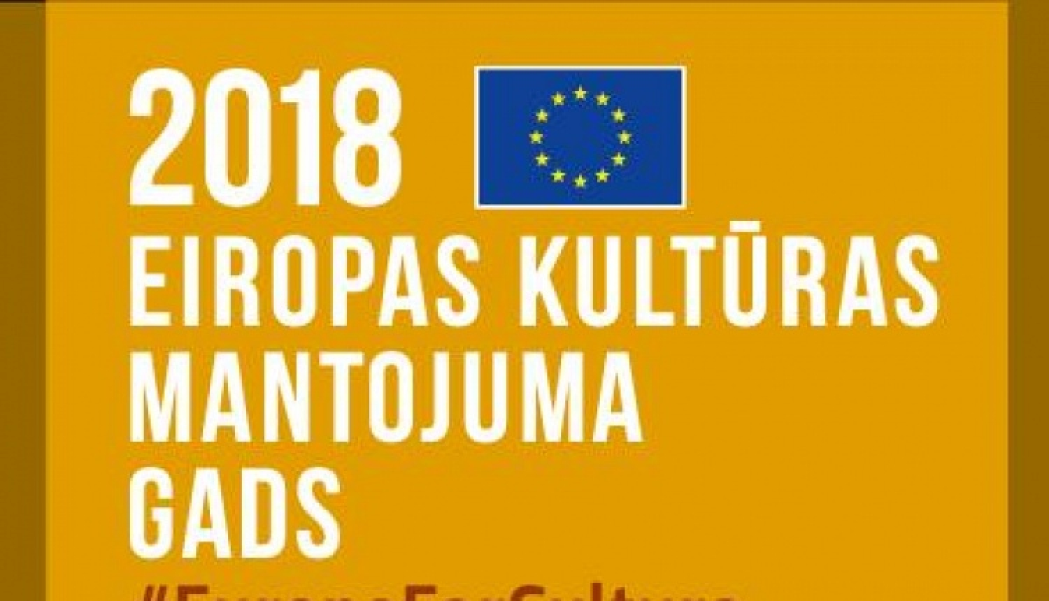 2018. gads - Eiropas Kultūras mantojuma gads