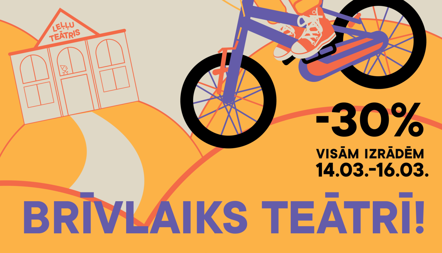 Teksts: Brīvlaiks teātrī! -30% atlaides visām izrādēm 14.-16.03.
