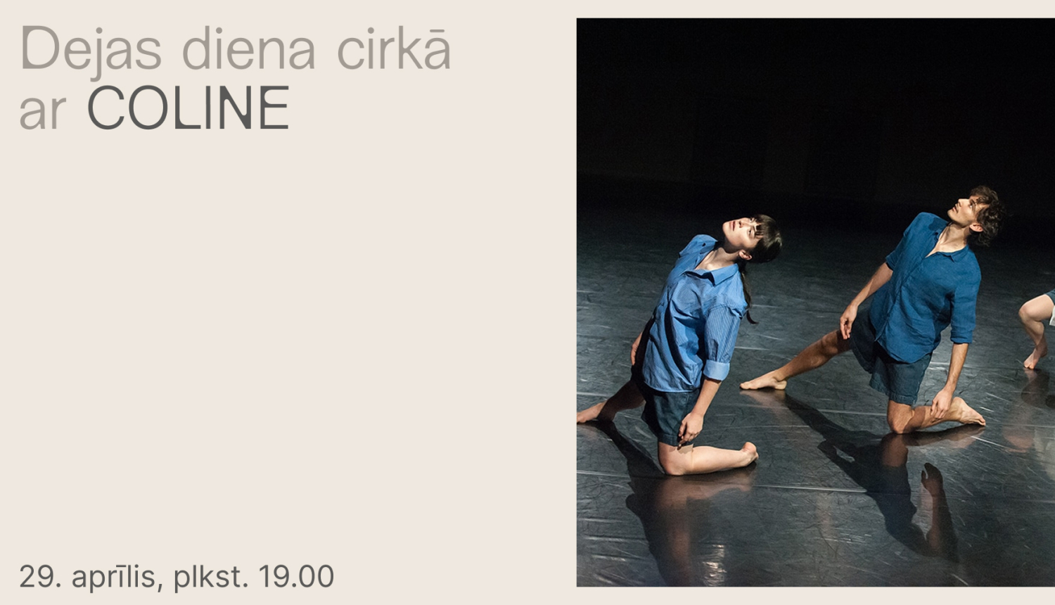 Teksts: Dejas diena cirkā, 29. aprīlis, plkst 19.00, attēls ar laikmetīgās dejas māksliniekiem