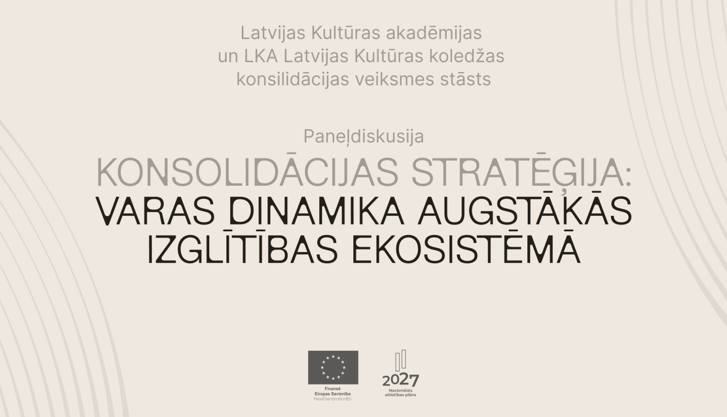 Teksts uz dzeltenpelēka fona: Panedļdiskusija: “Konsolidācijas stratēģija: varas dinamika augstākās izglītības ekosistēmā”