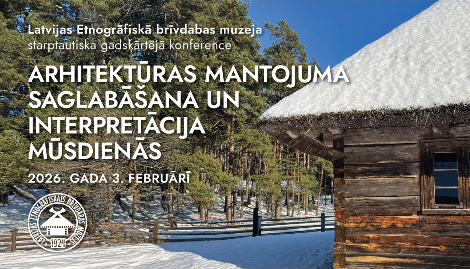 Starptautiskās konferences plakāts “Arhitektūras mantojuma saglabāšana un interpretācija mūsdienās” ar brīvdabas muzeja ēku fonā
