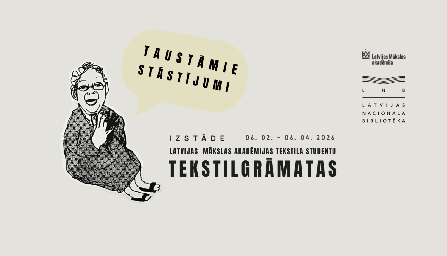 Izstādes afiša ar tekstu - Taustāmie stāstījumi, tekstilgrāmatas