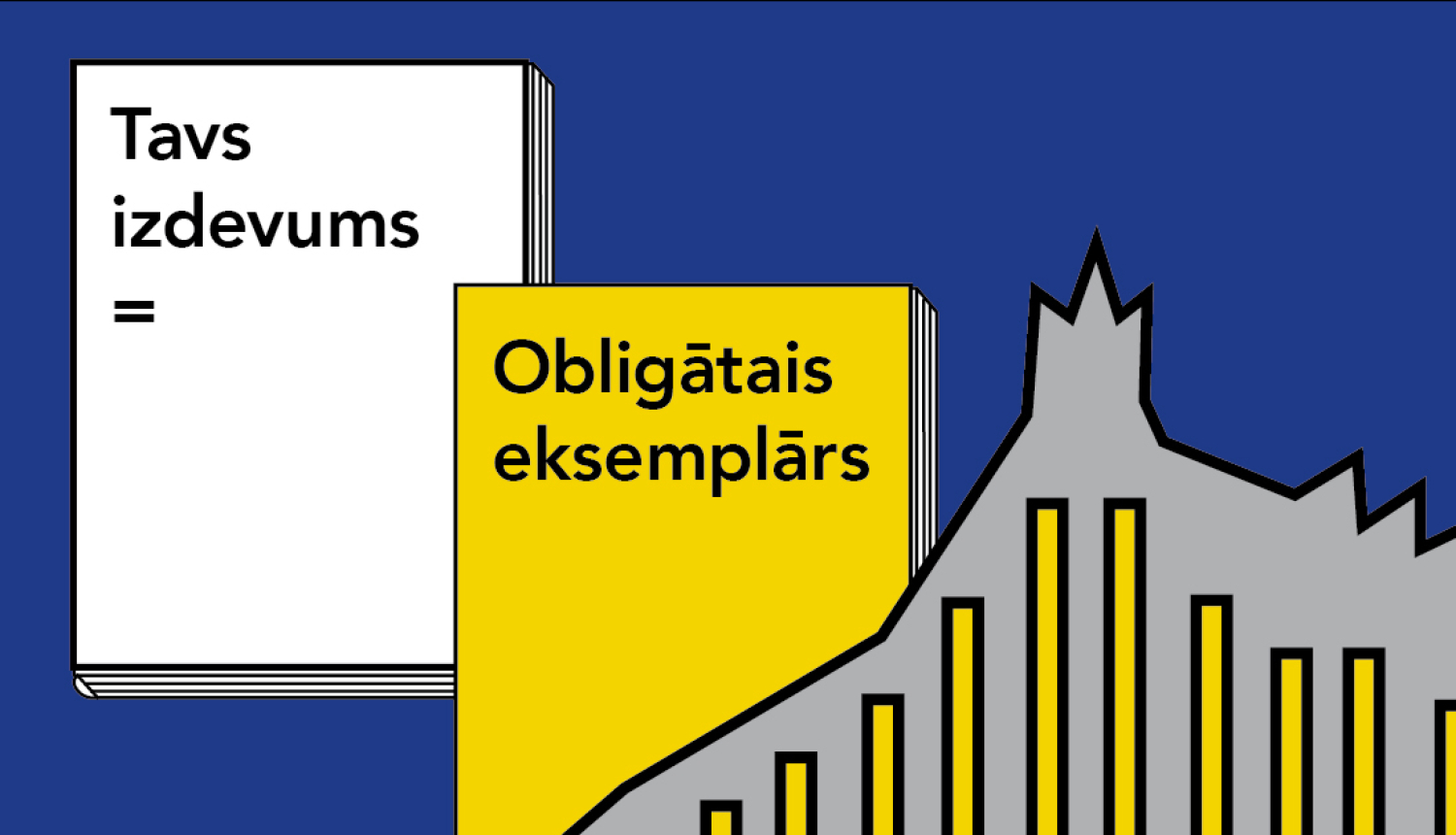 Teksts un krāsainiem laukumiem: Tavs izdevums = Obligātais eksemplārs