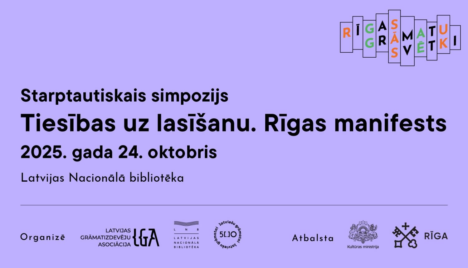 Teksts "Starptautiskais simpozijs “Tiesības uz lasīšanu. Rīgas manifests”, 2025. gada 24. oktobris, Latvijas Nacionālā bibliotēka
