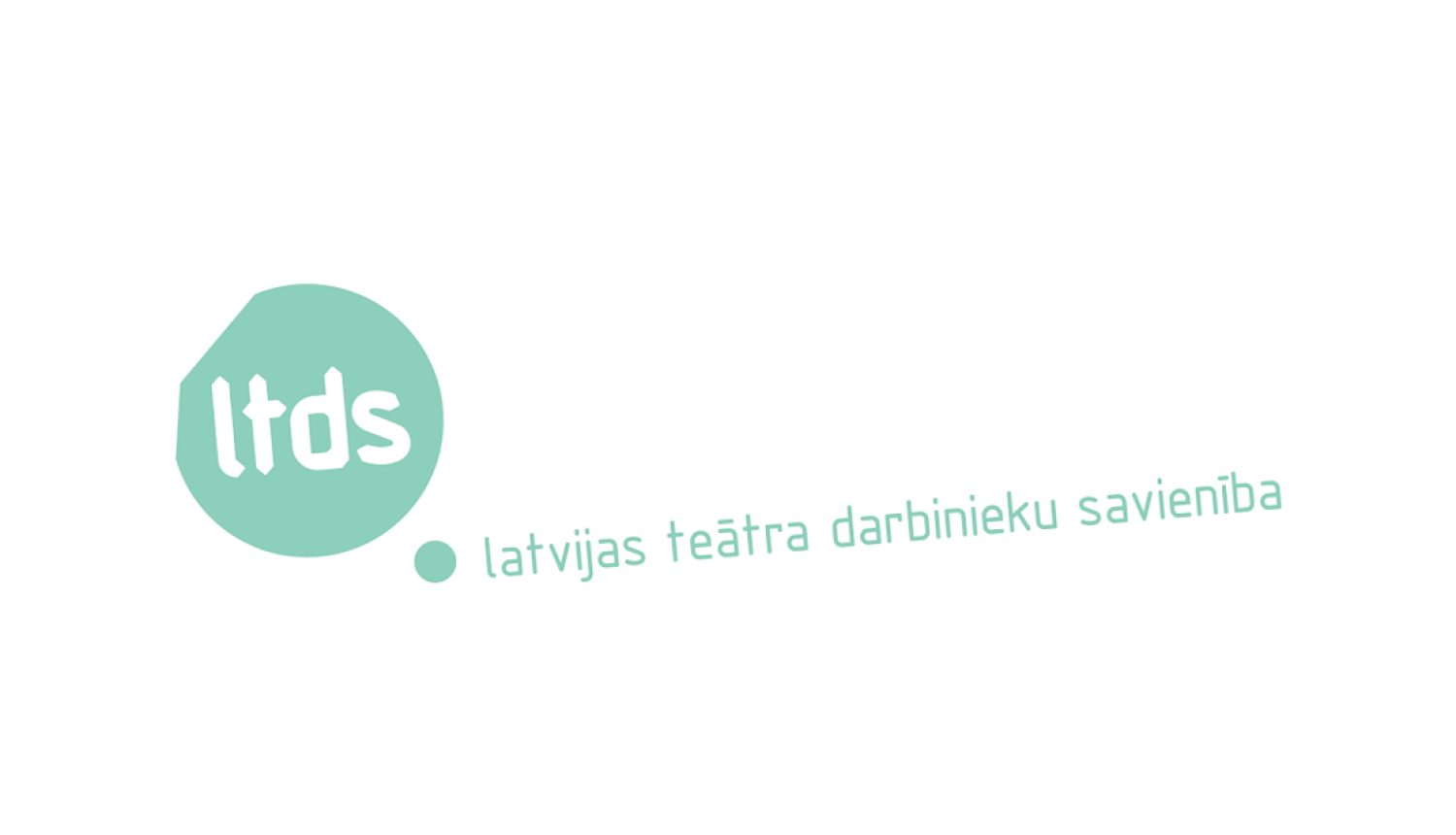 Uz balta fona ar zaļiem burtiem uzraksts LTDS Latvijas Teātra darbinieku savienība