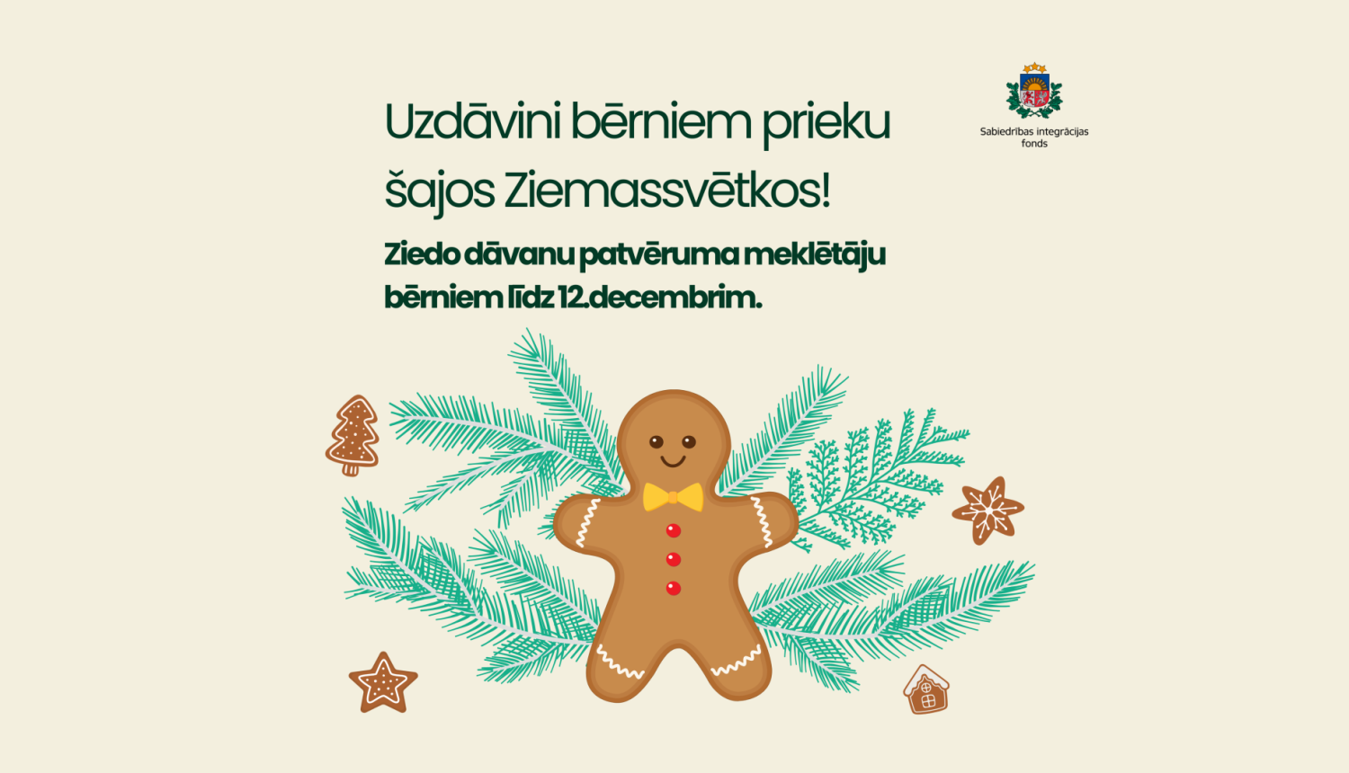 Attēls ar animētu piparkūku vīriņu, egļu zariem un tekstu - Uzdāvini bērniem prieku šajos Ziemassvētkos!