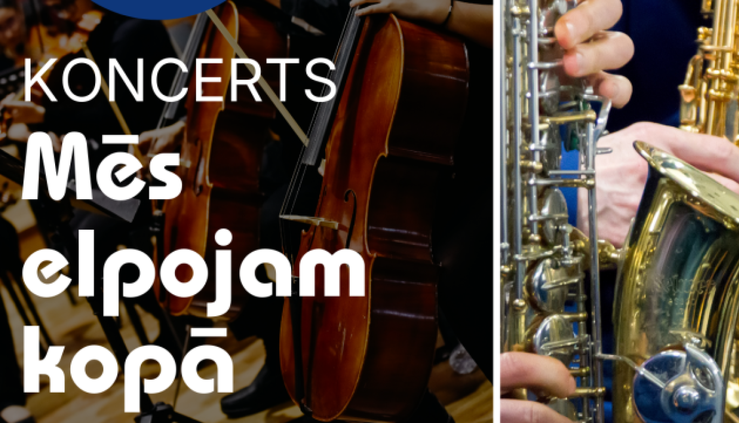 Kolāža no foto ar saksofoniem un teksts: Koncerts MĒS ELPOJAM KOPĀ