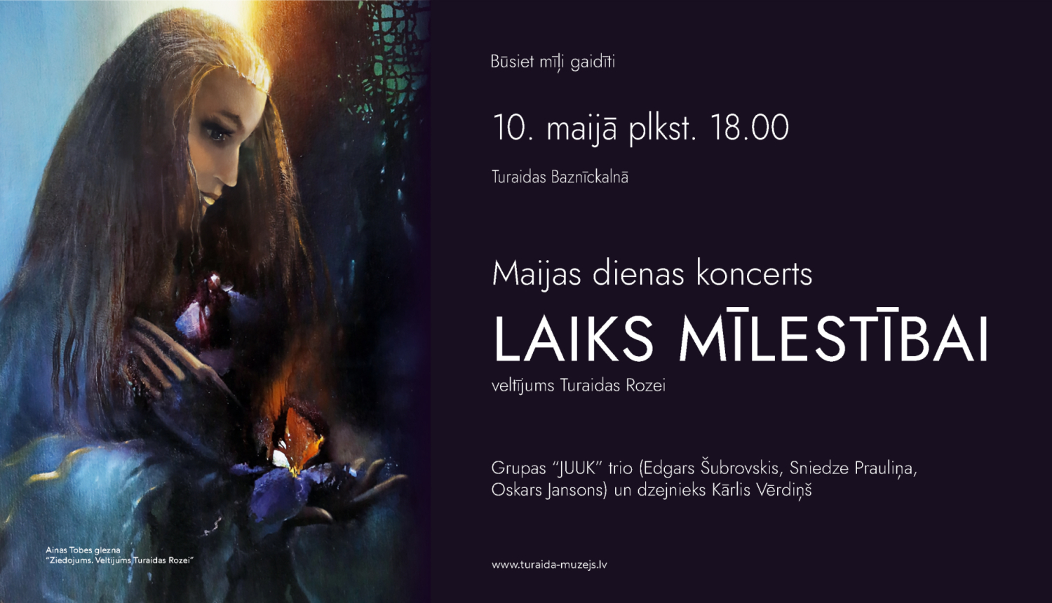 Ielūgums uz pasākumu, teksts: Maijas dienas koncerts LAIKS MĪLESTĪBAI – veltījums Turaidas Rozei
