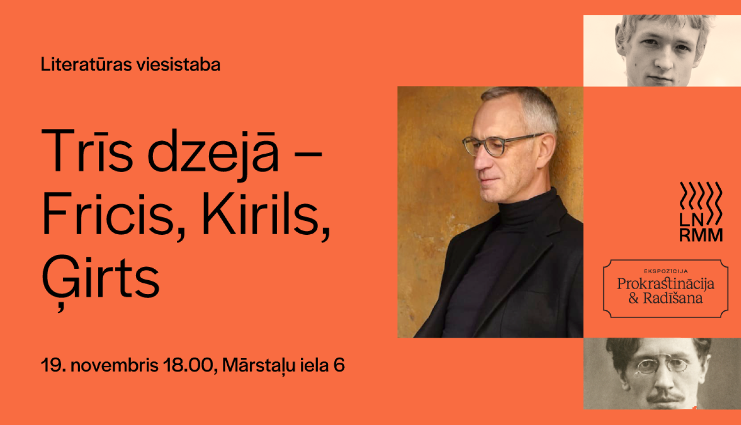 Pasākuma afiša ar tekstu: Trīs dzejā - Fricis, Kirils, Ģirts un trīs dzejnieku portretu fragmenti uz oranžas krāsas fona