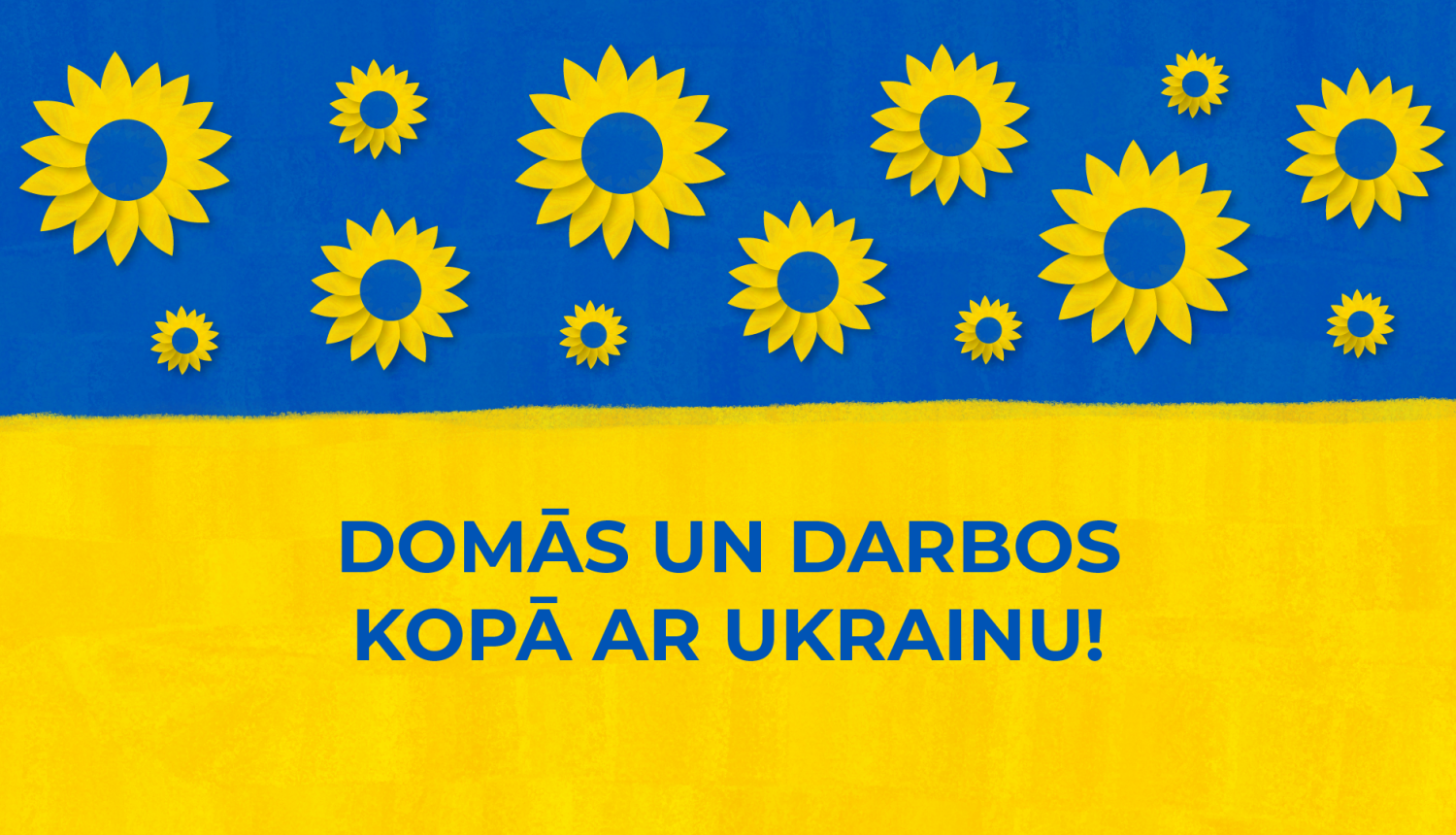 Ukrainas karoga krāsas zila un dzeltena; uzraksts: domās un darbos kopā ar Ukrainu