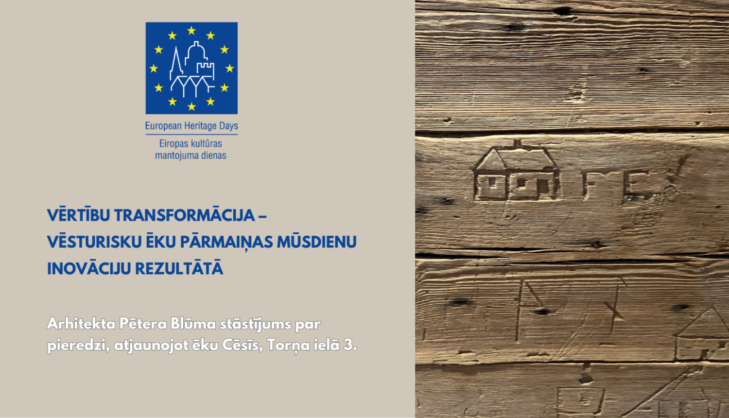 Koka apbūves fasādes fragments. Teksts: Vērtību transformācija – vēsturisku ēku pārmaiņas mūsdienu inovāciju rezultātā