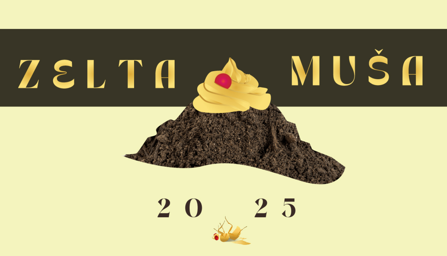 Latvijas Kultūras akadēmijas alternatīvās teātra gada balvas “Zelta muša” plakāts ar tekstu: ZELTA MUŠA 2025