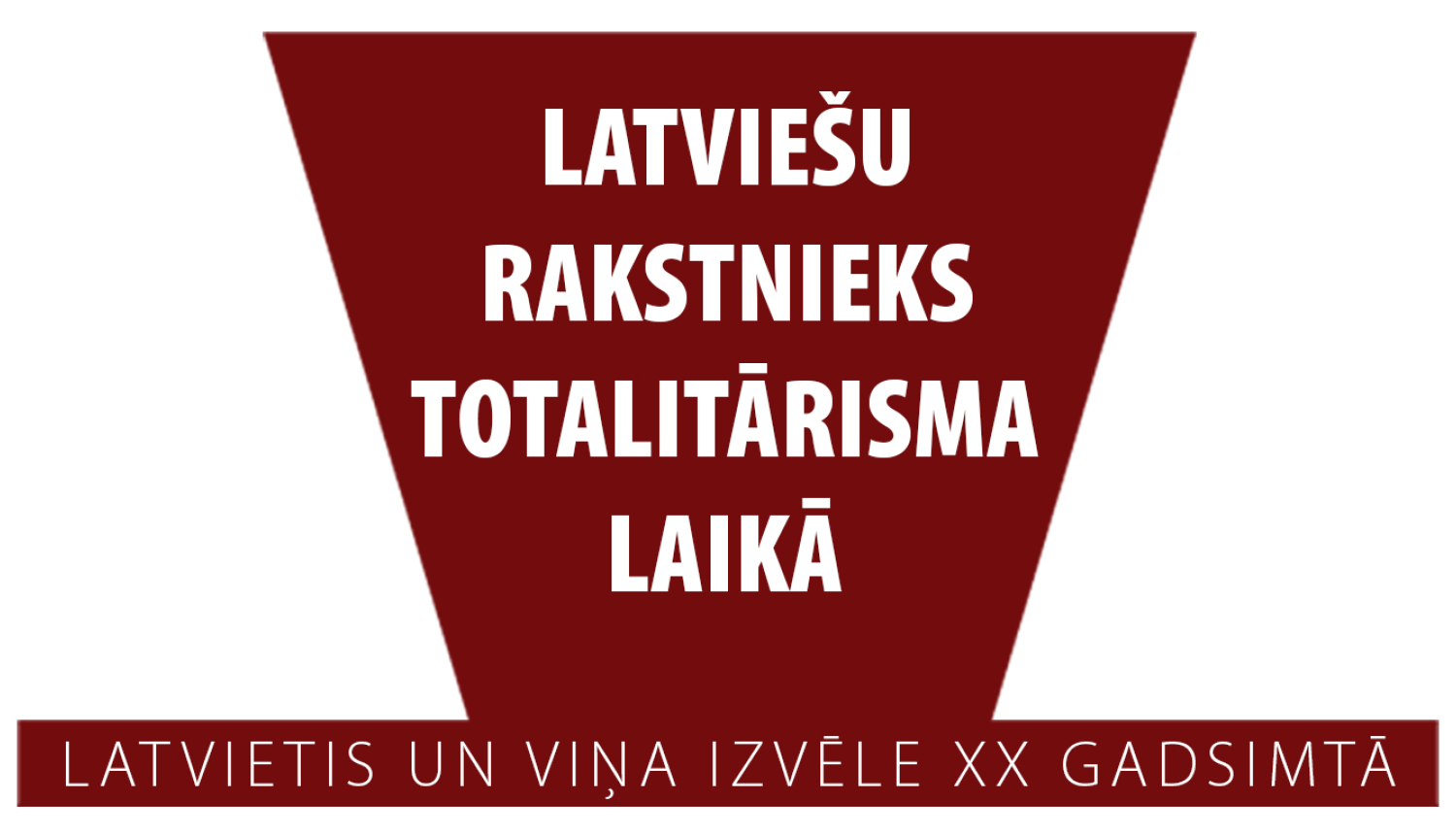 diskusiju cikla “Latvietis un viņa izvēle XX gadsimtā” sarunas par latviešu rakstnieku totalitārisma laikā afiša