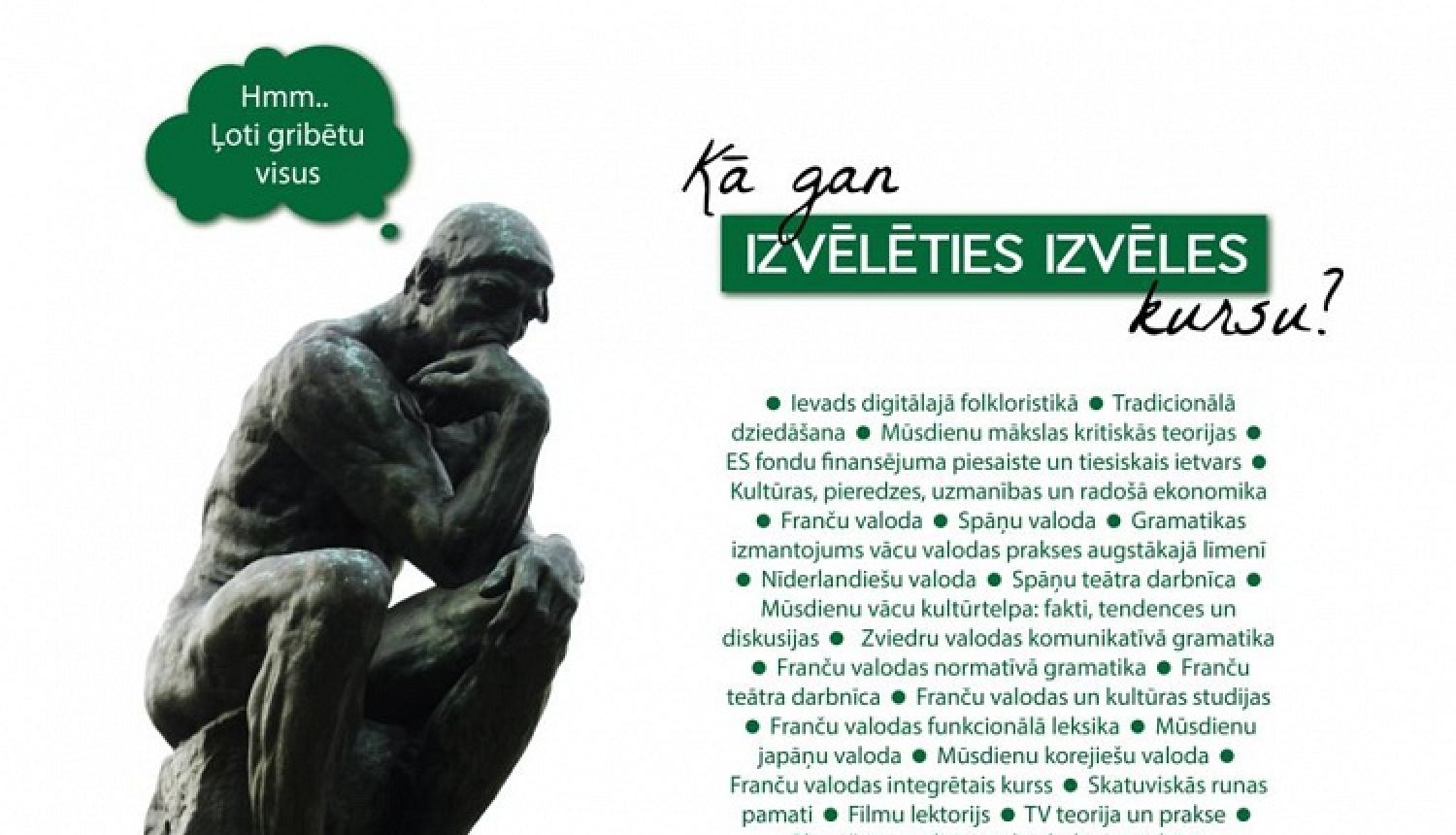 Izvēles kursos iespēja apgūt korejiešu valodu, pieredzes ekonomiku, digitālo folkloristiku un skatuves runas pamatus