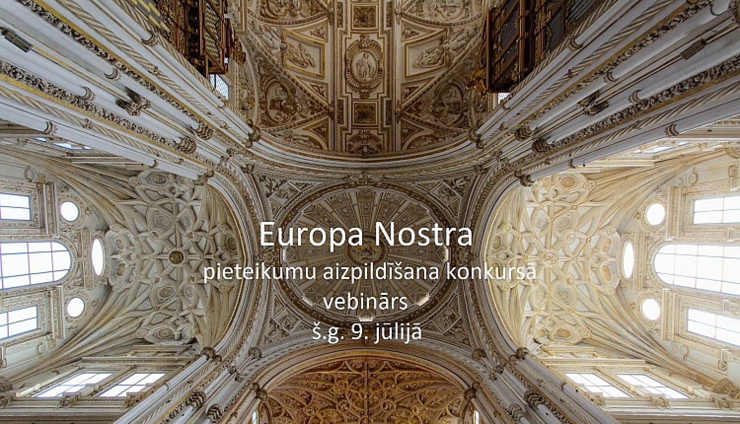 Notiks vebinārs par pieteikumu aizpildīšanas kārtību dalībai Europa Nostra kultūras mantojuma konkursā