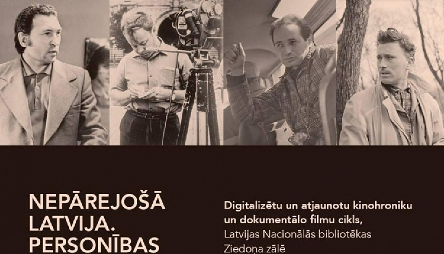 Digitalizētu un atjaunotu hroniku un filmu cikls “Nepārejošā Latvija. Personības”
