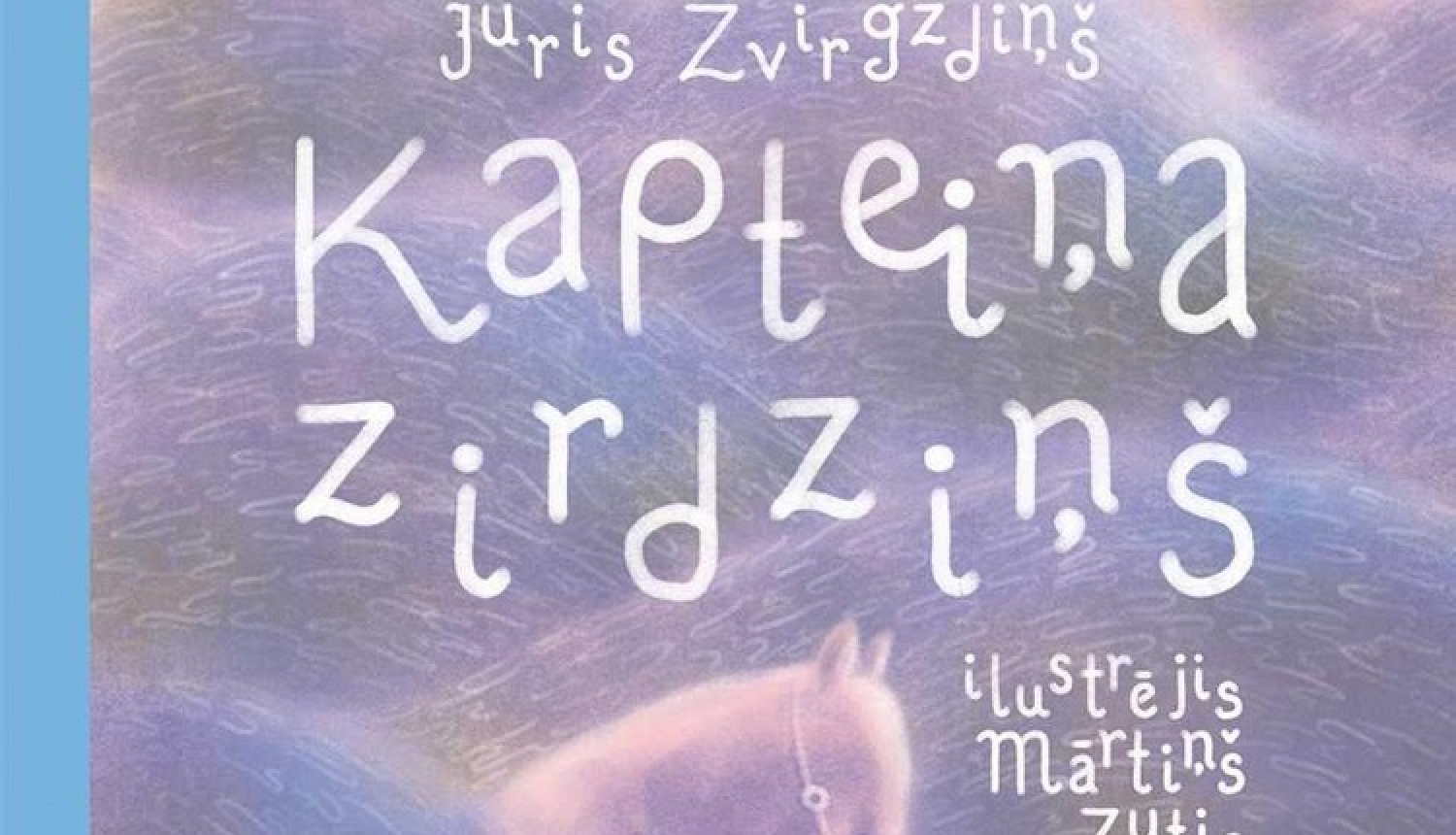 “Liels un mazs” turpina sēriju LAPSA LASA, izdodot Jura Zvirgzdiņa grāmatu “Kapteiņa zirdziņš”