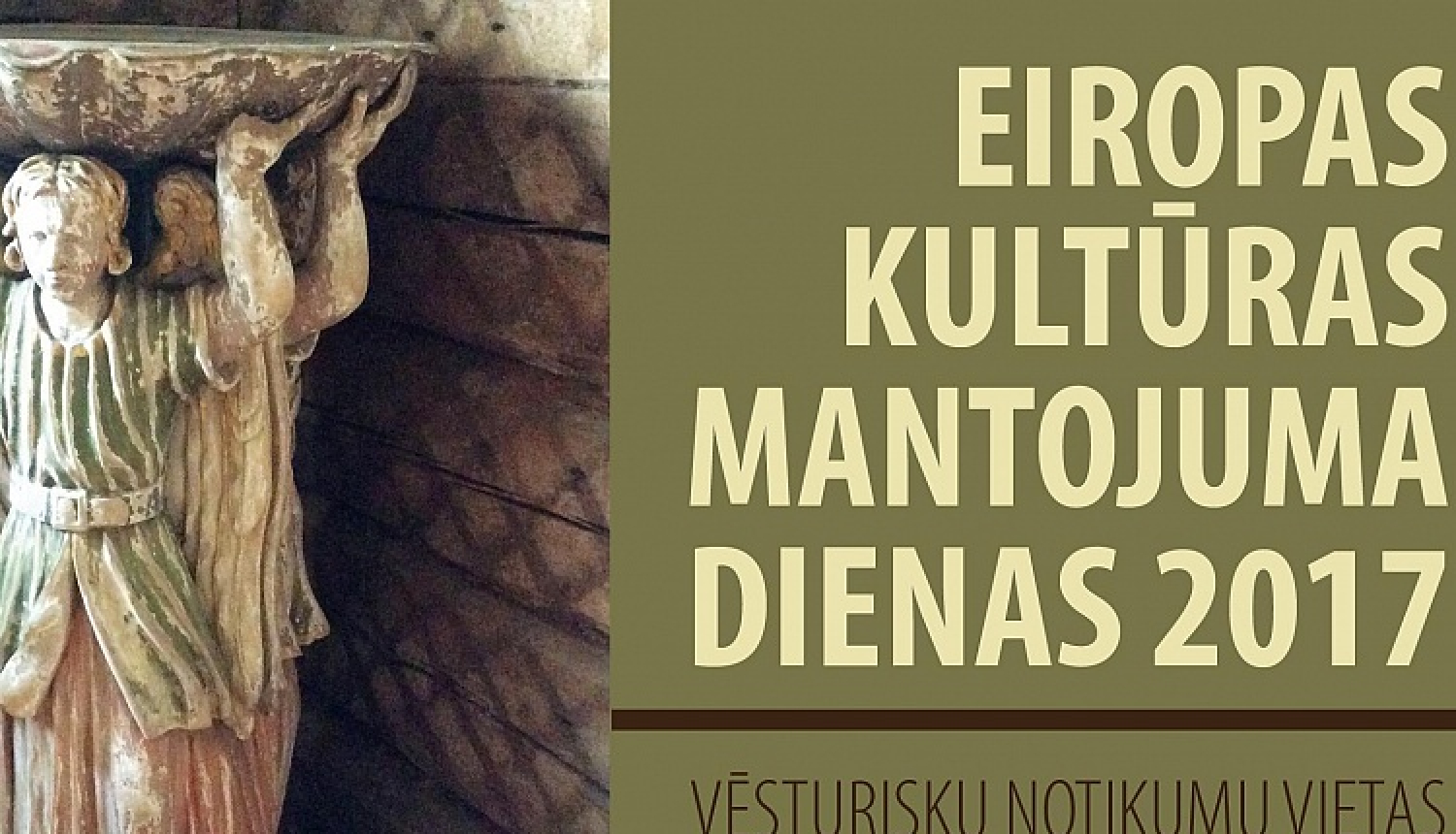 Eiropas kultūras mantojuma dienu notikumi izcels vēsturisku notikumu vietas
