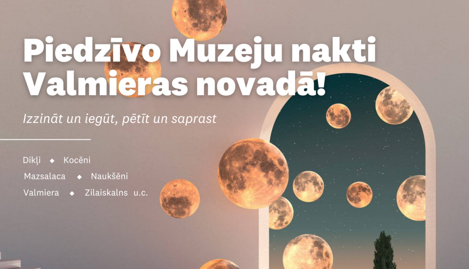 Muzeju nakts vizuālais materiāls - Valmieras novads