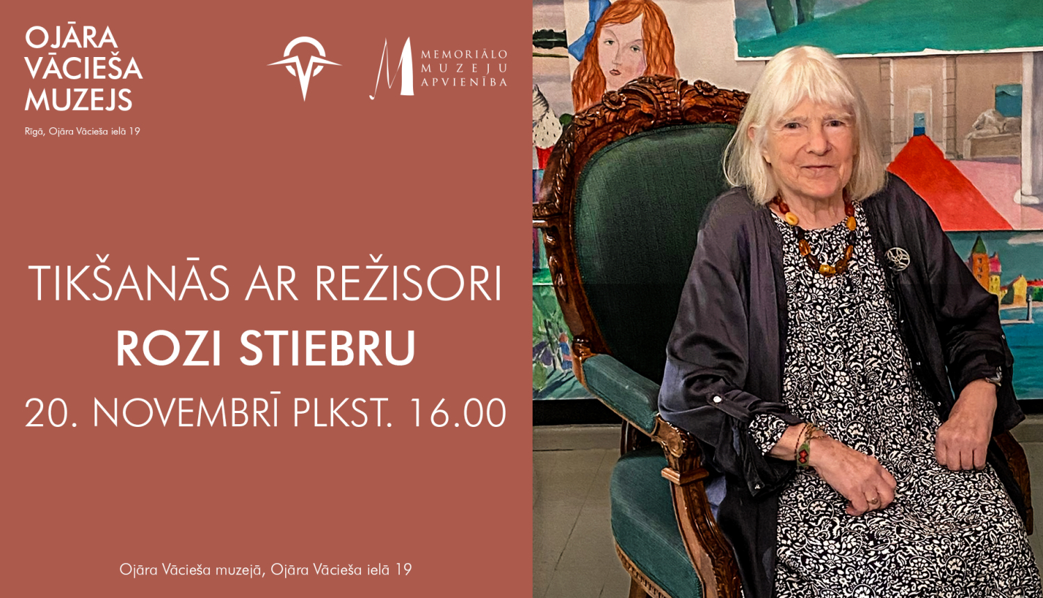 Ojāra Vācieša muzejs aicina uz sarunu vakaru ar režisori Rozi Stiebru - afiša