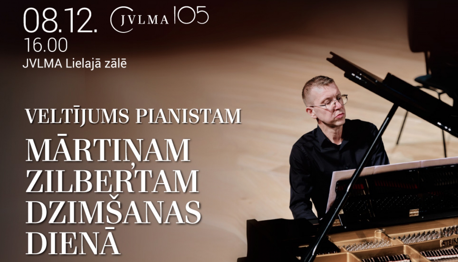 Teksts uz attēlā, kurā redzams pianists Mārtiņš Zilberts: “Veltījums pianistam Mārtiņam Zilbertam dzimšanas dienā”