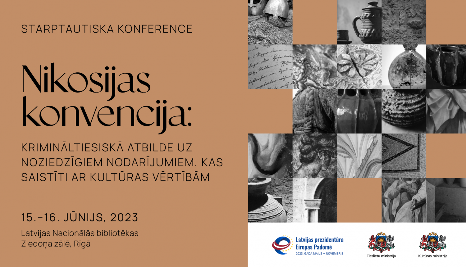 Starptautiskās konferences “Nikosijas konvencija: krimināltiesiskā atbilde uz noziedzīgiem nodarījumiem, kas saistīti ar kultūras vērtībām” vizuālais materiāls