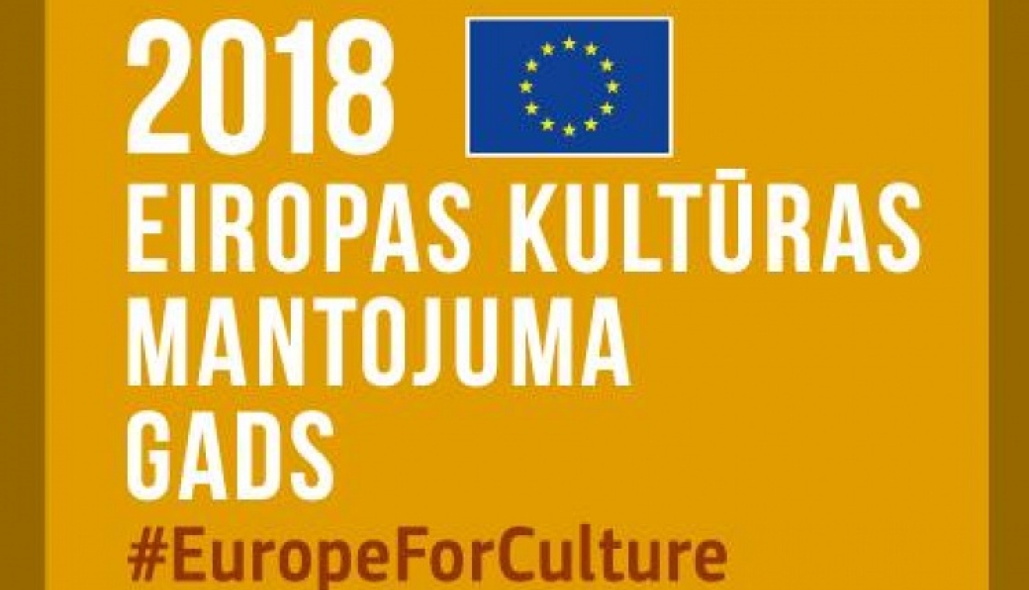 2018. gads - Eiropas Kultūras mantojuma gads