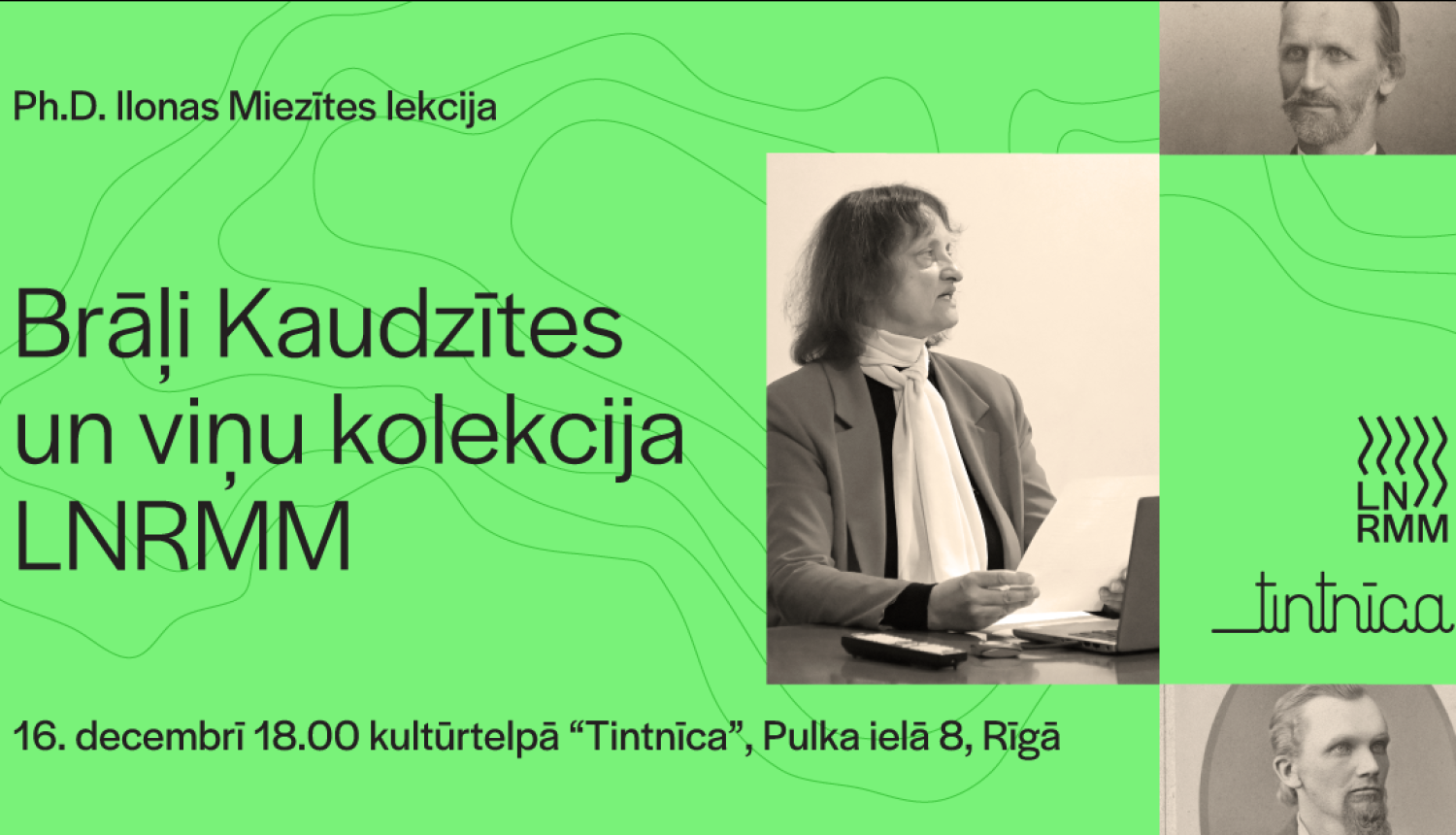 Pasākuma afiša ar tekstu: Brāļi Kaudzītes un viņu kolekcija LNRMM, 16. decembrī 18.00 kultūrtelpā "Tintnīca", Pulka ielā 8, Rīgā