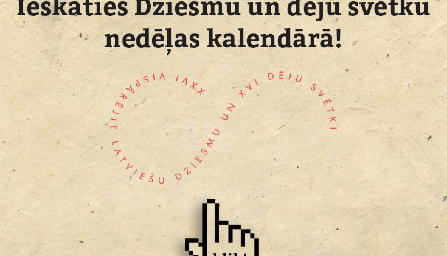 Ieskaties Dziesmu un deju svētku pasākumu kalendārā