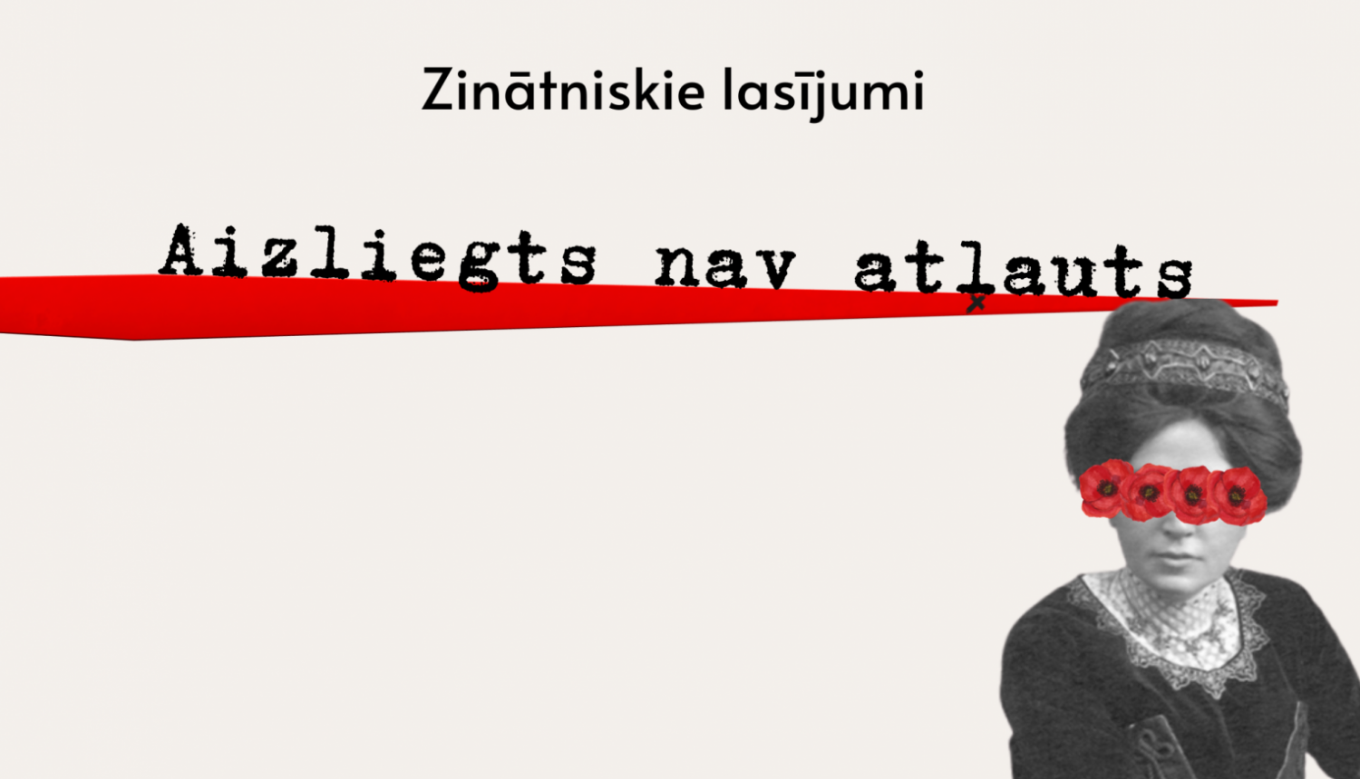 Zinātnisko lasījumu “Aizliegts nav atļauts” vizuālais materiāls