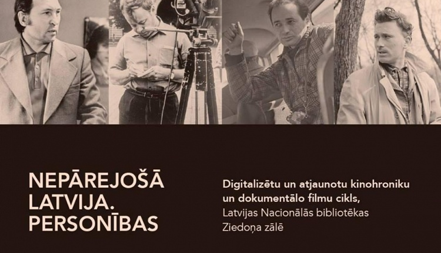 Digitalizētu un atjaunotu hroniku un filmu cikls “Nepārejošā Latvija. Personības”