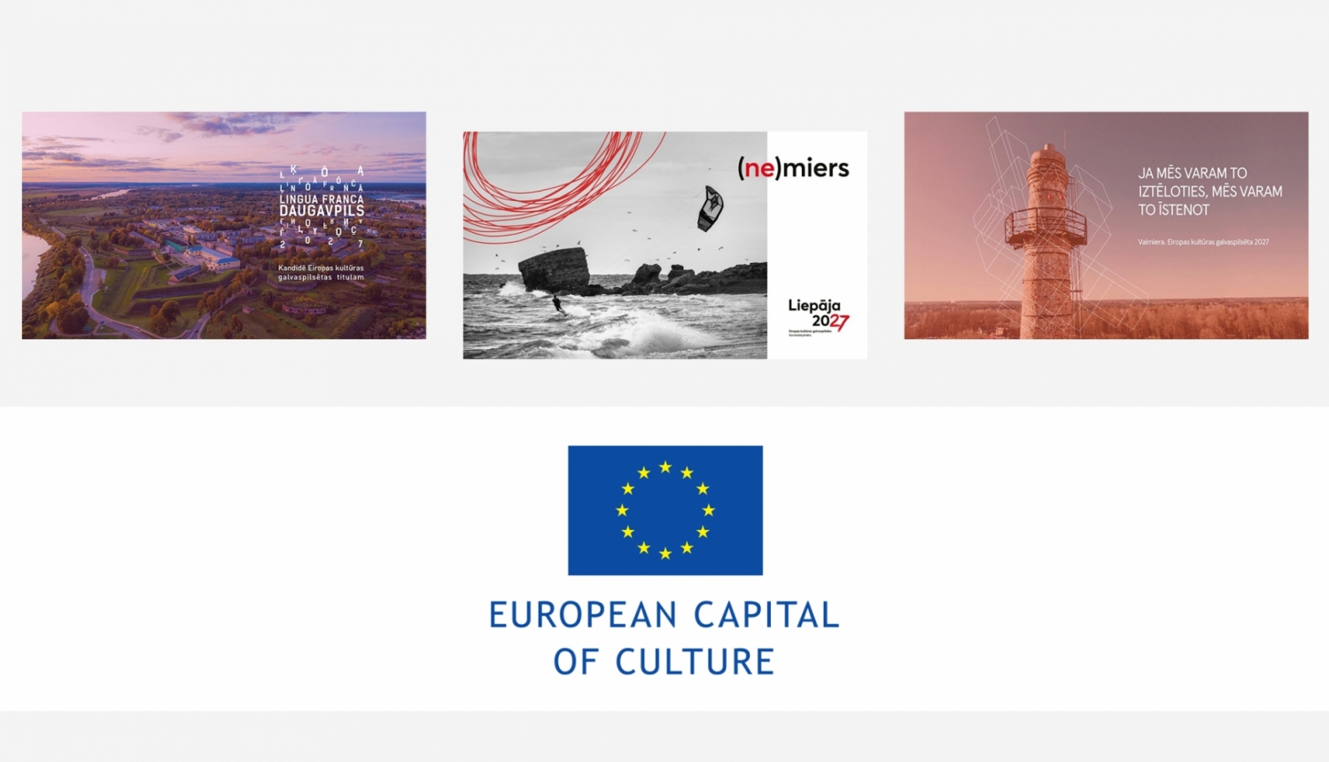 Eiropas kultūras galvaspilsētas konkursa kandidātpilsētas - Daugavpils, Liepāja un Valmiera