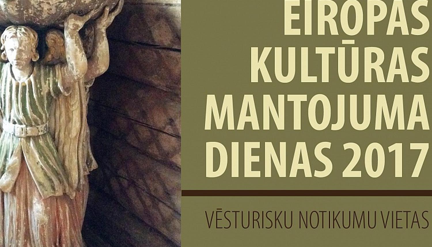 Eiropas kultūras mantojuma dienu notikumi izcels vēsturisku notikumu vietas