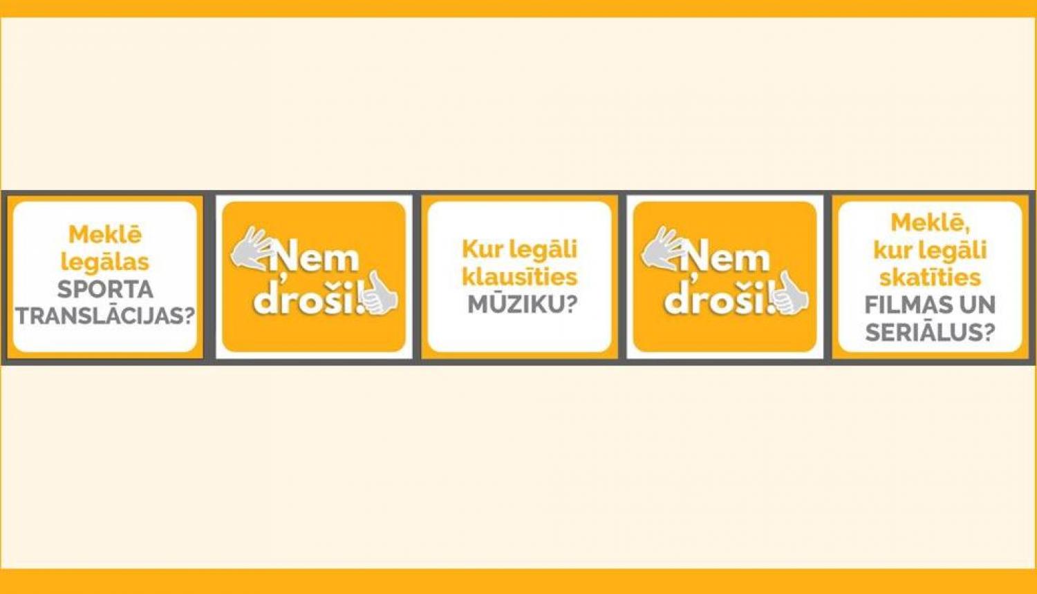 Pēc anonīma ziedojuma īsteno kampaņu legāla satura portāla „Ņem droši!” popularizēšanai