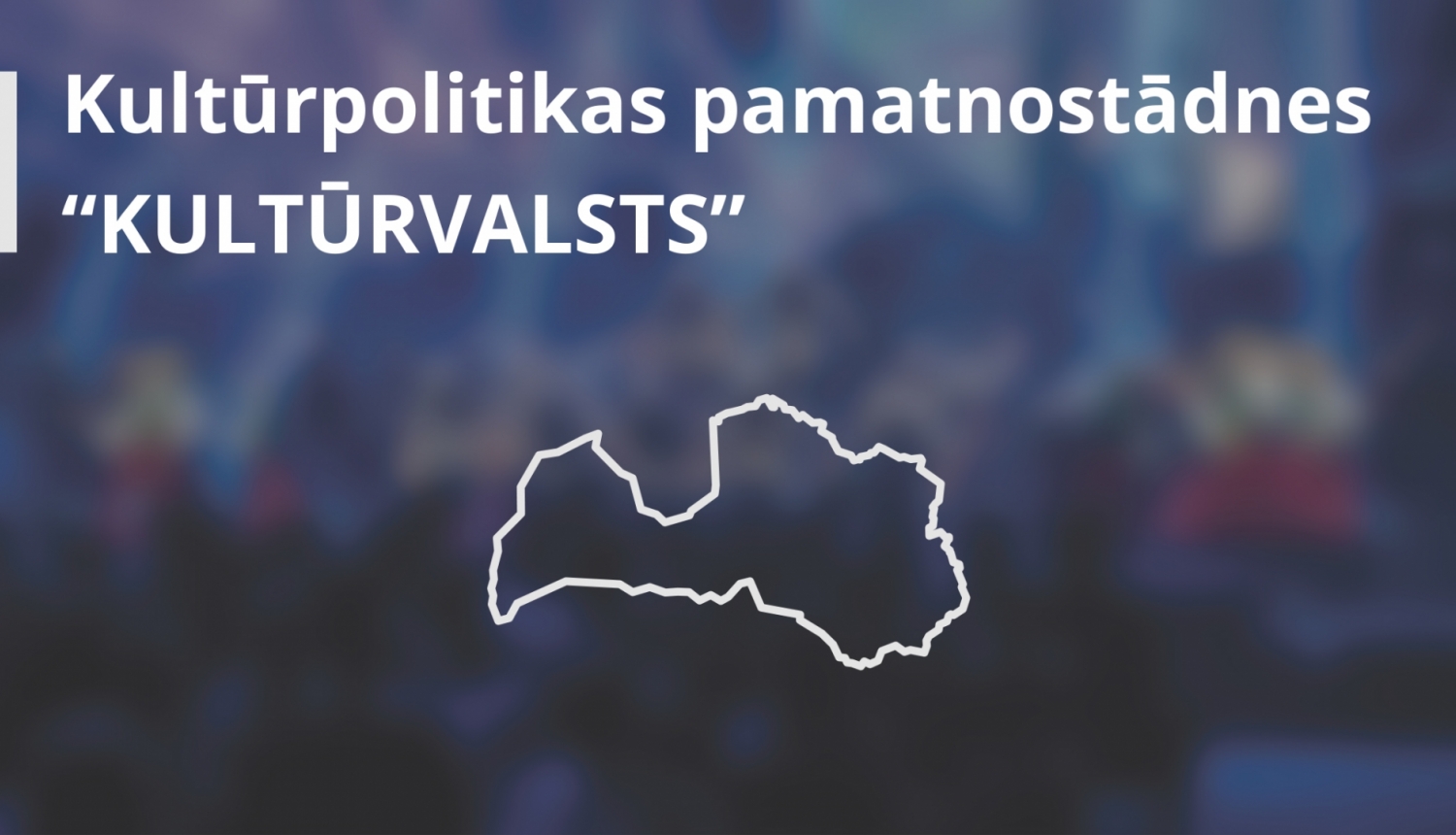 Kultūrpolitikas pamatnostādnes "Kultūrvalsts"